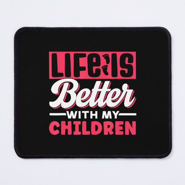 Item preview, Life Is Better With My Children Appreciation Motivation designed and sold by zicohoneybear.