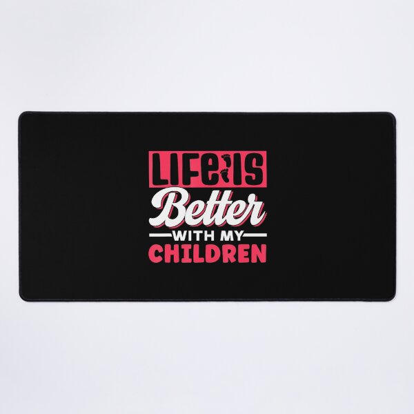 Item preview, Life Is Better With My Children Appreciation Motivation designed and sold by zicohoneybear.