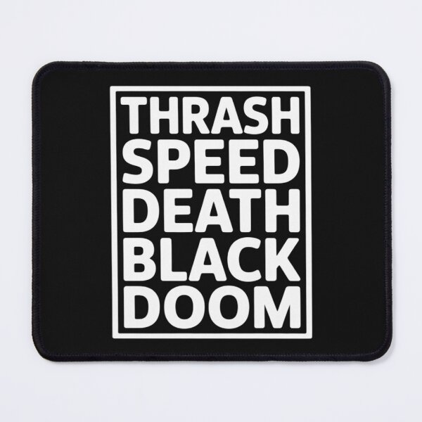 Item preview, Thrash Speed Death Black Doom Fan Music Saying designed and sold by Bstilablhot.