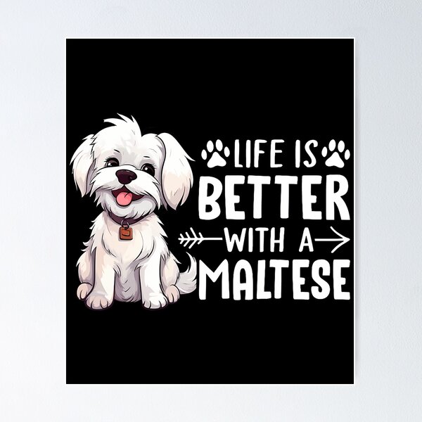 Item preview, Life Is Better With A Maltese - Dog Parent Pet Paw designed and sold by keatnybolho.
