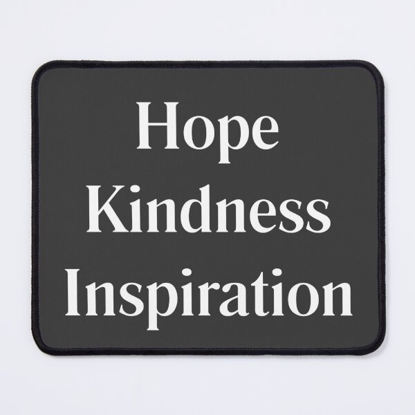 Item preview, Hope Kindness Inspiration – White Text Stacked Statement Design designed and sold by HopefulAddie.