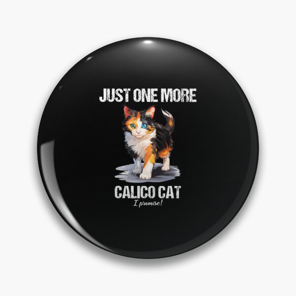 Item preview, Calico Cats Just One More Calico Cat designed and sold by keatnybolho.
