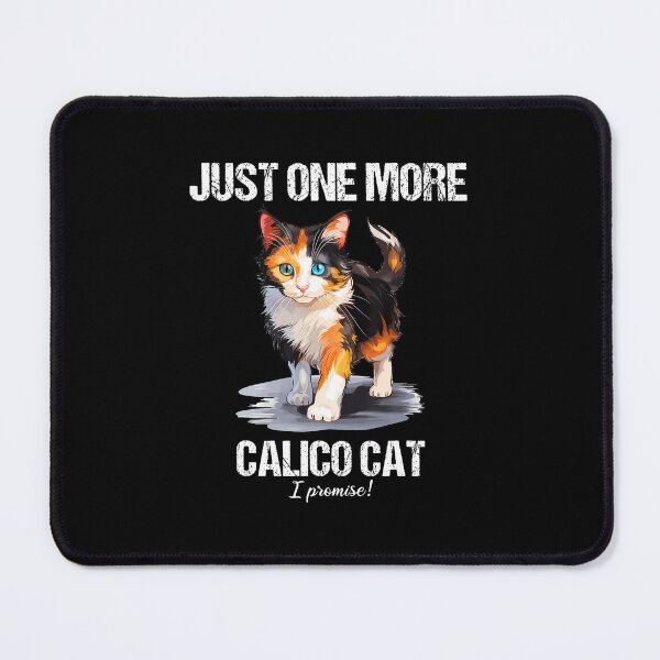 Item preview, Calico Cats Just One More Calico Cat designed and sold by keatnybolho.