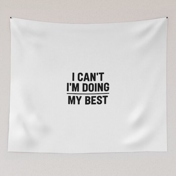 Item preview, I Can't I'm Doing My Best Minimalist Statement Typography designed and sold by mantra2023.