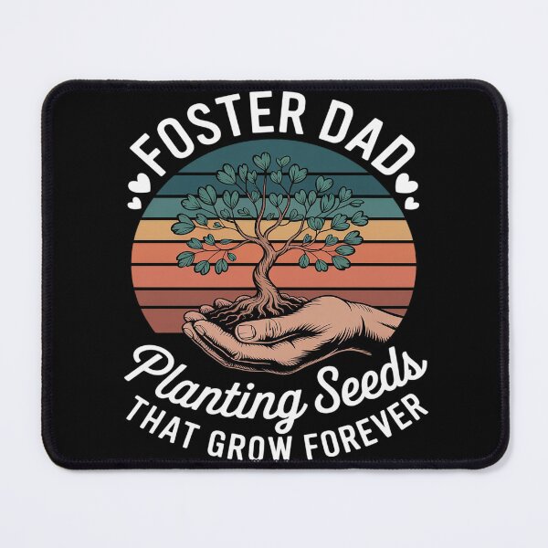 Item preview, Foster Dad Planting Seeds That Grow Forever, Great Father's designed and sold by Libbysharts.