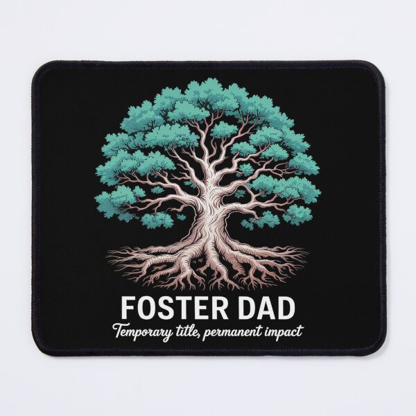 Item preview, Foster Dad Tree Temporary Title Permanent Impact designed and sold by Libbysharts.
