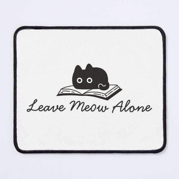 Item preview, 'Leave Meow Alone' Funny Cat designed and sold by CelestialEmber.