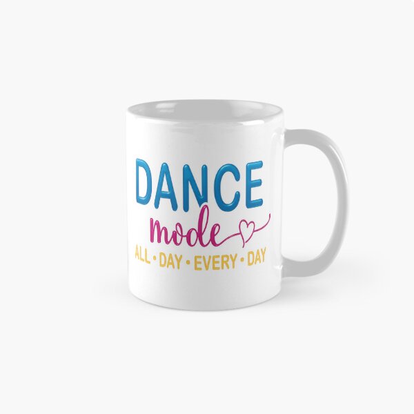 Item preview, Dance Mode All Day Every Day — Vibrant Typography Dance Quote Illustration designed and sold by Colorful-Garden.