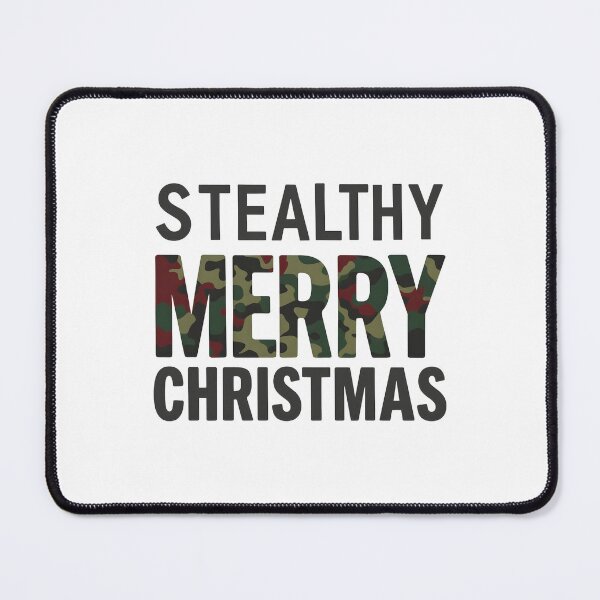 Item preview, Stealthy Merry Christmas - Funny Stealth Gamer XMas Holiday Quote Design designed and sold by SlightlyUnreal.