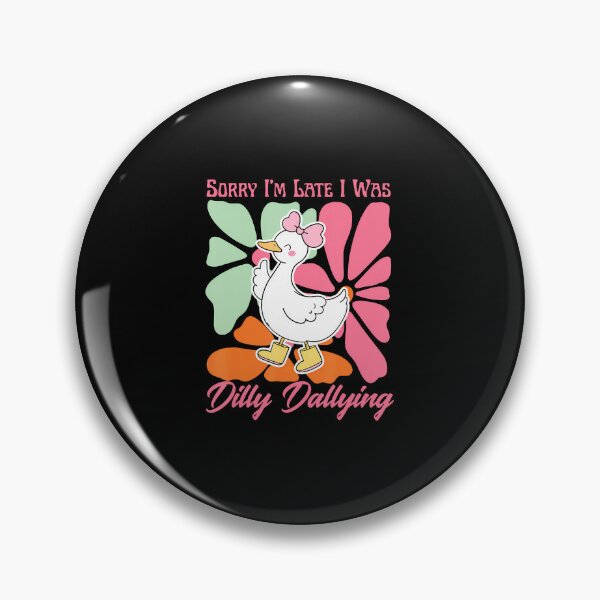 Item preview, Sorry I'M Late I Was Dilly Dallying Funny Cute Goose Floral designed and sold by malhanasbih.