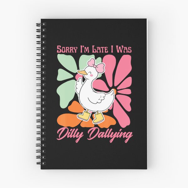 Item preview, Sorry I'M Late I Was Dilly Dallying Funny Cute Goose Floral designed and sold by malhanasbih.