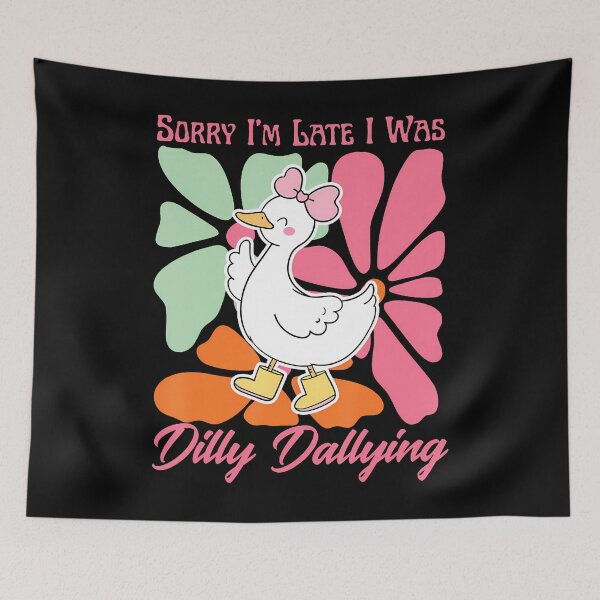 Item preview, Sorry I'M Late I Was Dilly Dallying Funny Cute Goose Floral designed and sold by malhanasbih.