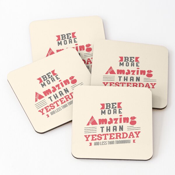 Item preview, Be More Amazing Than Yesterday And Less Than Tomorrow | Motivational Quote designed and sold by Maltachi Designs.