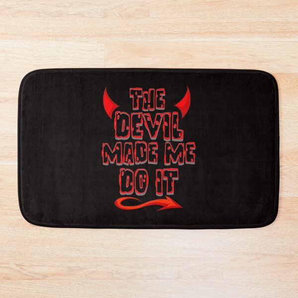 Item preview, The Devil Made Me Do It  designed and sold by TheEndDesign.