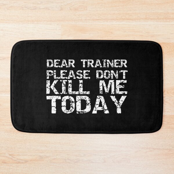 Item preview, Dear Trainer Please Don’t Kill Me Today designed and sold by yourymavsit.