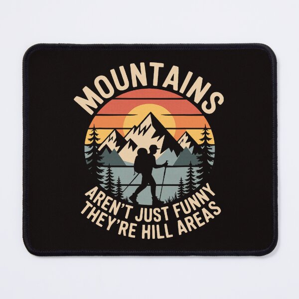 Item preview, Mountains Arent Just Funny Hills designed and sold by torildorxop.