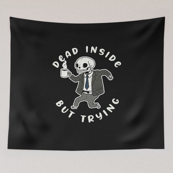 Item preview, Dead Inside But Trying - Funny Skeleton Office Worker Coffee Art designed and sold by AdyKurniawan.