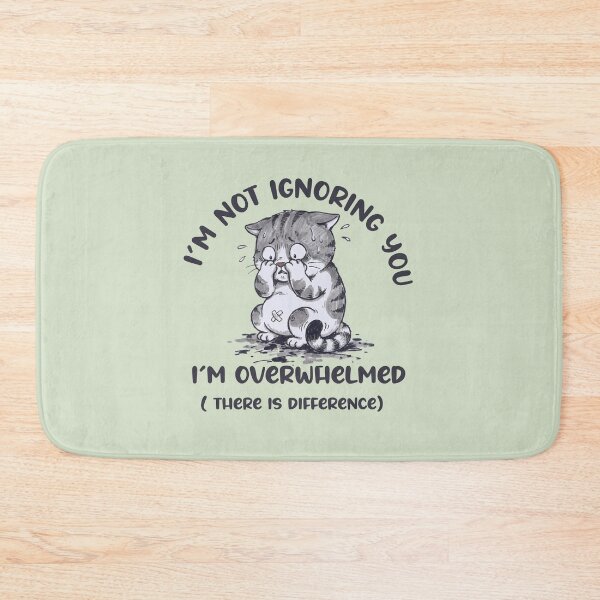 Item preview, I'm Not Ignoring You I'm Overwhelmed - Funny Anxious Cat Art designed and sold by AdyKurniawan.