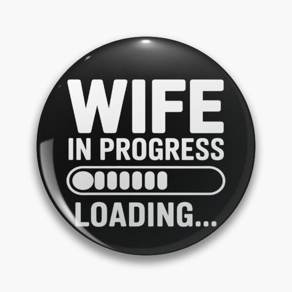 Item preview, Wife in Progress Loading Engagement Future Wife designed and sold by LegendsArt75.