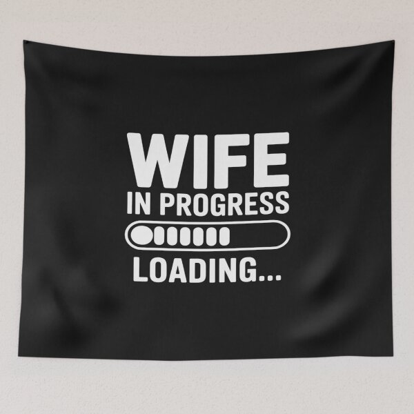 Item preview, Wife in Progress Loading Engagement Future Wife designed and sold by LegendsArt75.