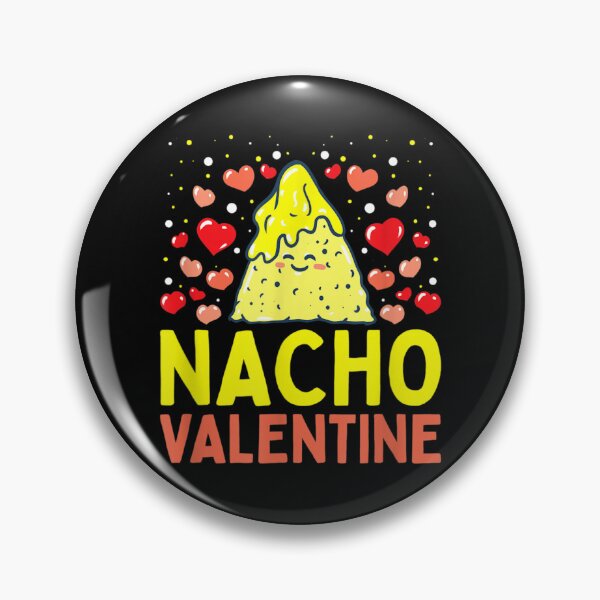 Item preview, Nacho Valentine Funny Valentines Day designed and sold by MonicaKristie.