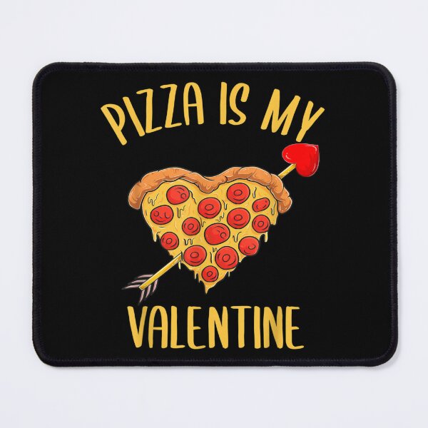 Item preview, Pizza Is My Valentine Day designed and sold by MonicaKristie.