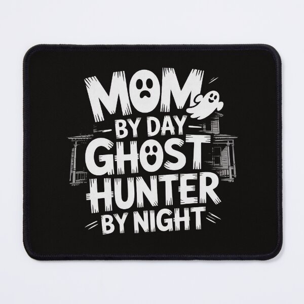 Item preview, Mom by day, ghost hunter by night Boo Ghosts Scar designed and sold by czechascheledu.