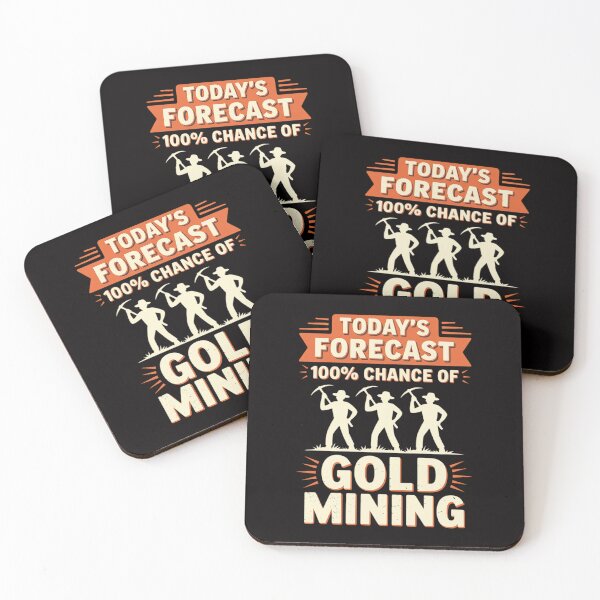 Item preview, Miner Gift - Today's Forecast 100% Chance Of Gold Mining designed and sold by czechascheledu.