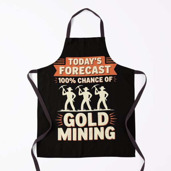 Item preview, Miner Gift - Today's Forecast 100% Chance Of Gold Mining designed and sold by czechascheledu.