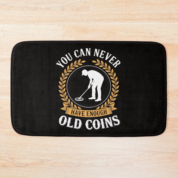 Item preview, Metal Detector Never Enough Gold Coins Metal Detecting designed and sold by czechascheledu.