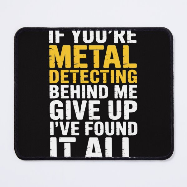 Item preview, Metal Detecting Behind Me Give Up Metal Sensor designed and sold by berniceschm.