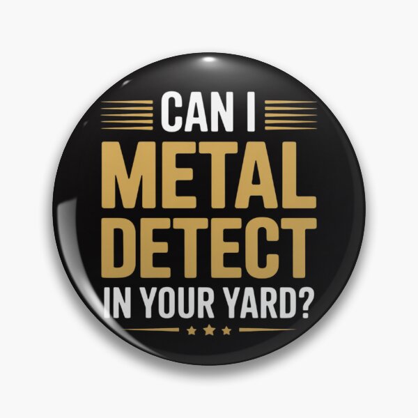 Item preview, Metal Detecting  Can I Detect In Your Yard Gift designed and sold by berniceschm.