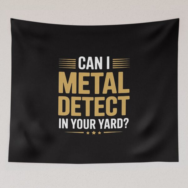Item preview, Metal Detecting  Can I Detect In Your Yard Gift designed and sold by berniceschm.