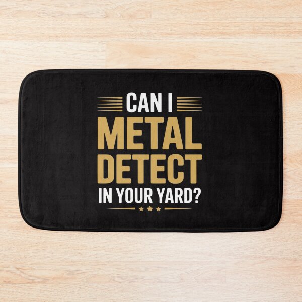 Item preview, Metal Detecting  Can I Detect In Your Yard Gift designed and sold by berniceschm.