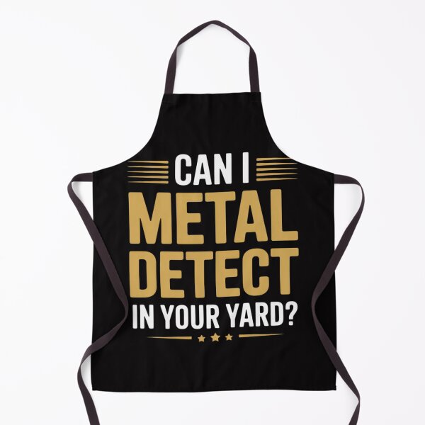 Item preview, Metal Detecting Can I Detect In Your Yard Gift designed and sold by berniceschm.