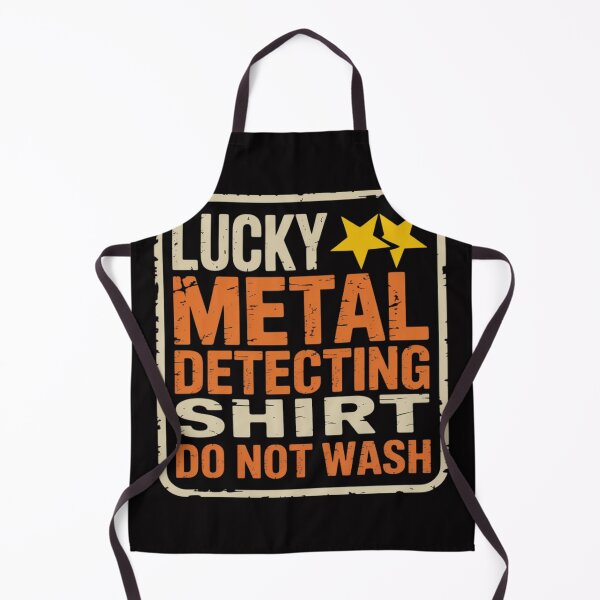 Item preview, Lucky Metal Detecting Do Not Wash, Metal Detecting Men designed and sold by berniceschm.
