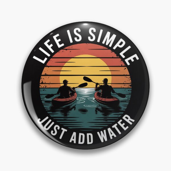 Item preview, Life Is Simple Add Water Kayak Water Sport Gift designed and sold by berniceschm.