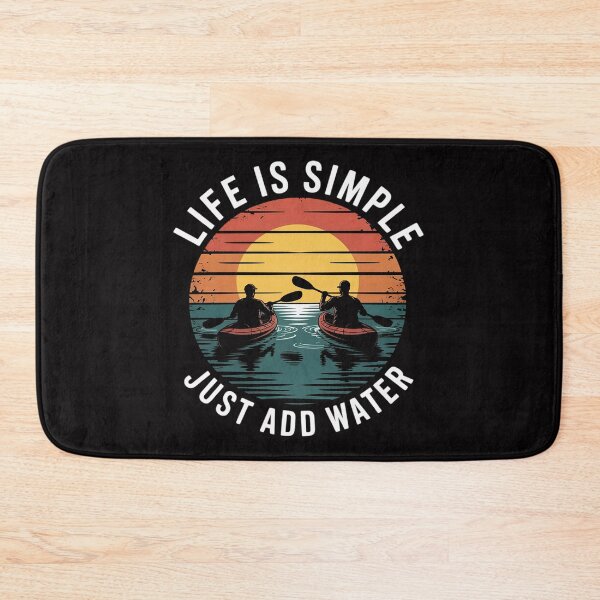 Item preview, Life Is Simple Add Water Kayak Water Sport Gift designed and sold by berniceschm.
