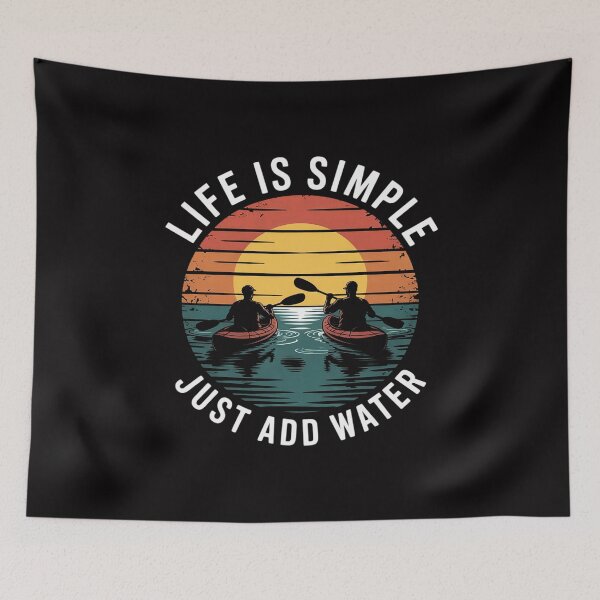 Item preview, Life Is Simple Add Water Kayak Water Sport Gift designed and sold by berniceschm.