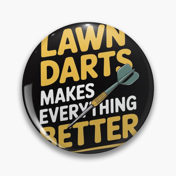 Item preview, Lawn Darts Makes Everything Better - Lawn Darts Play designed and sold by berniceschm.