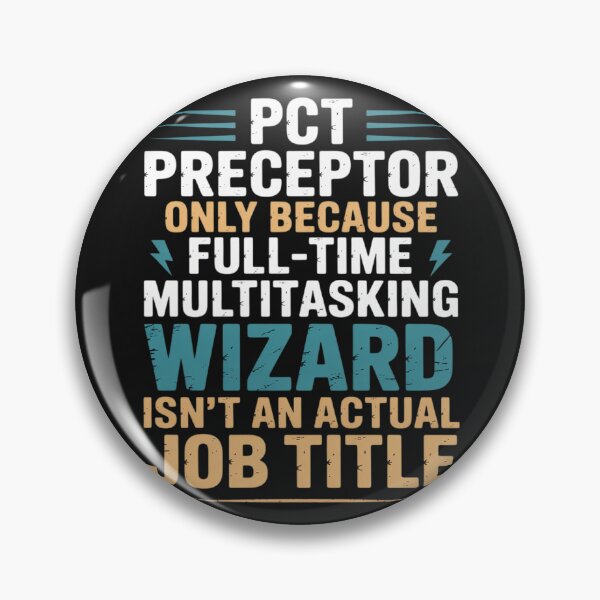 Item preview, Wizard Job Title Quote - Funny PCT Preceptor designed and sold by GaryPacheco6.