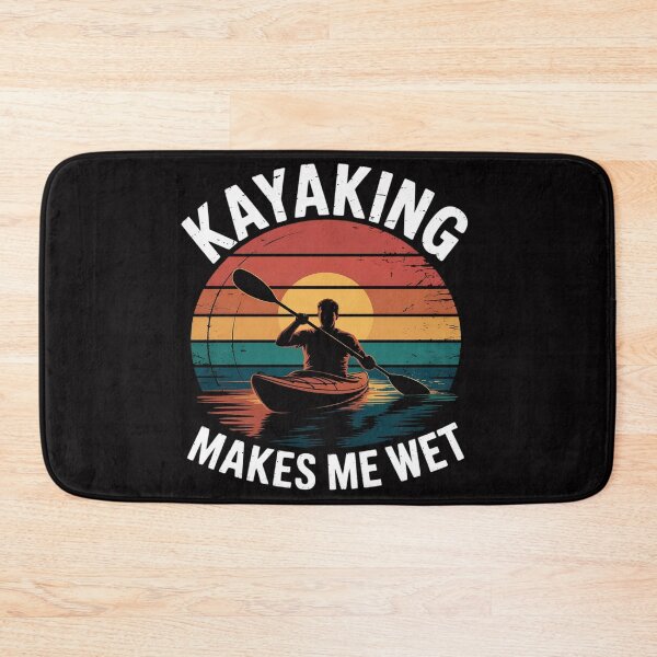 Item preview, Kayaking Makes Me Wet Kayaker Water Sport Kayak Lover designed and sold by berniceschm.