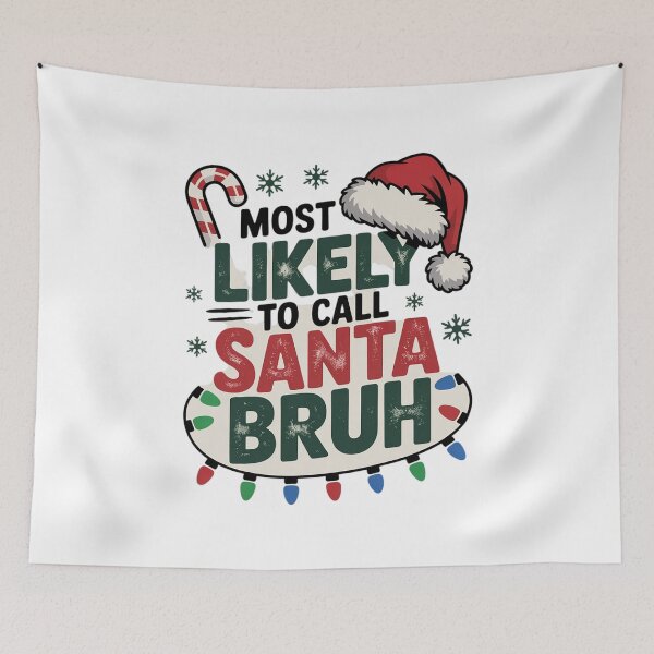Item preview, Most Likely To Call Santa Bruh Christmas Matching Family  designed and sold by CombatTask.