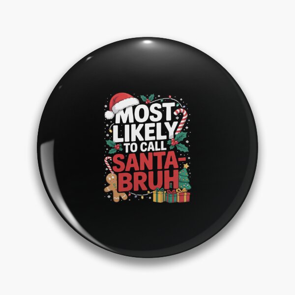 Item preview, Most Likely To Call Santa Bruh Xmas Family Christmas  designed and sold by SyntaxClaw.