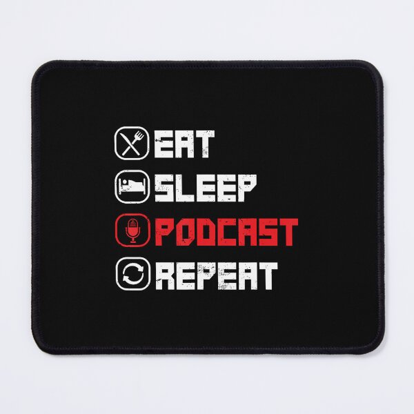 Item preview, Eat Sleep Podcast Repeat designed and sold by mischwpwarso.