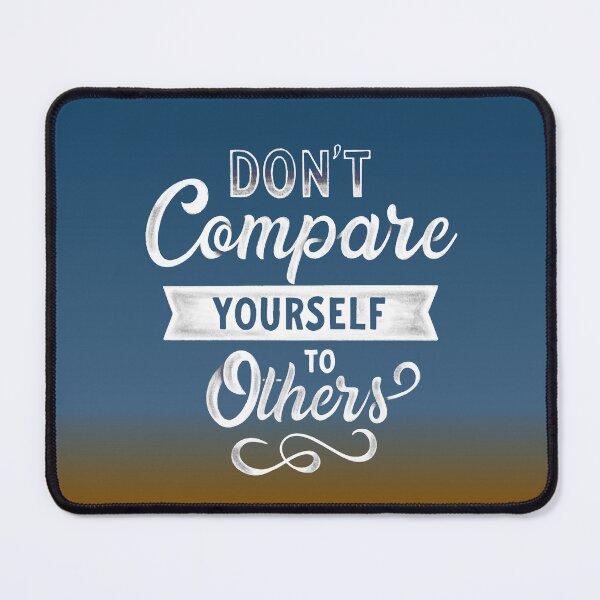 Item preview, Don't Compare Yourself To Others. | Motivational & Inspirational Success Quote designed and sold by Maltachi Designs.