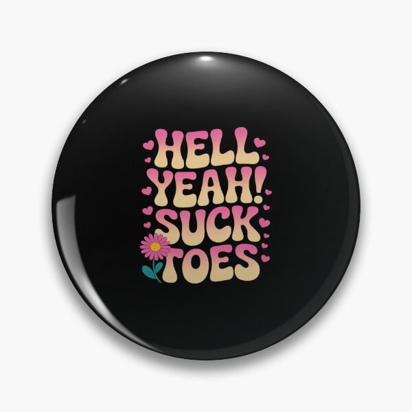 Item preview, Funny Hell Yeah I Suck Toes Inappropriate designed and sold by HORIZBoutique.
