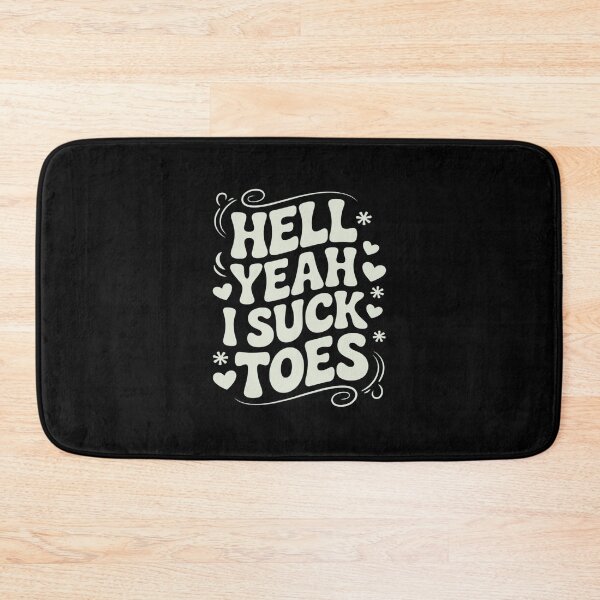 Item preview, Funny Hell Yeah I Suck Toes Inappropriate 1 designed and sold by HORIZBoutique.