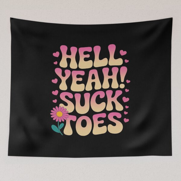 Item preview, Funny Hell Yeah I Suck Toes Inappropriate designed and sold by HORIZBoutique.