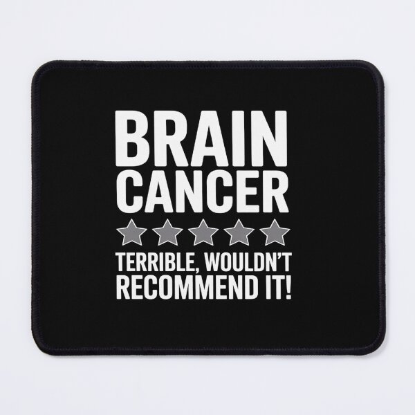 Item preview, Brain Cancer Terrible Wouldn't Recommend It Warrior designed and sold by KonopikaaArt.